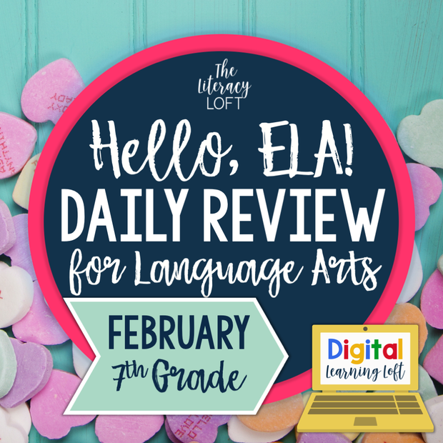 ELA Daily Review 7th Grade {February} I Distance Learning I Google Slides and Forms