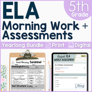 5th Grade ELA Morning Work and Weekly Assessments Bundle