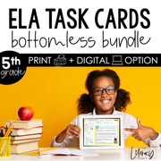ELA Task Cards Bottomless Bundle 5th Grade I includes Google Slides I Forms