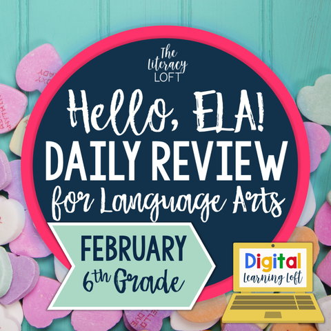 ELA Daily Review 6th Grade {February} I Distance Learning I Google Slides and Forms