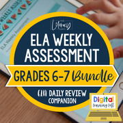 ELA Weekly Assessments Grades 6-7 Bundle  | Distance Learning | Google Forms