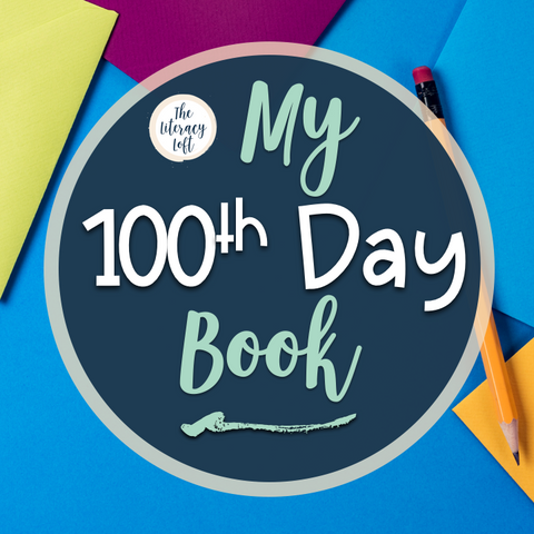 My 100th Day Book-a printable booklet (Math, Science, Literacy)