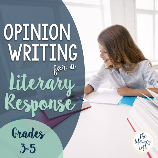 Literary Response Opinion Essay Unit Grades 3-5