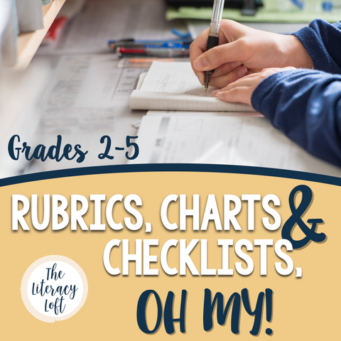 Rubrics, Charts, & Checklists, OH MY!