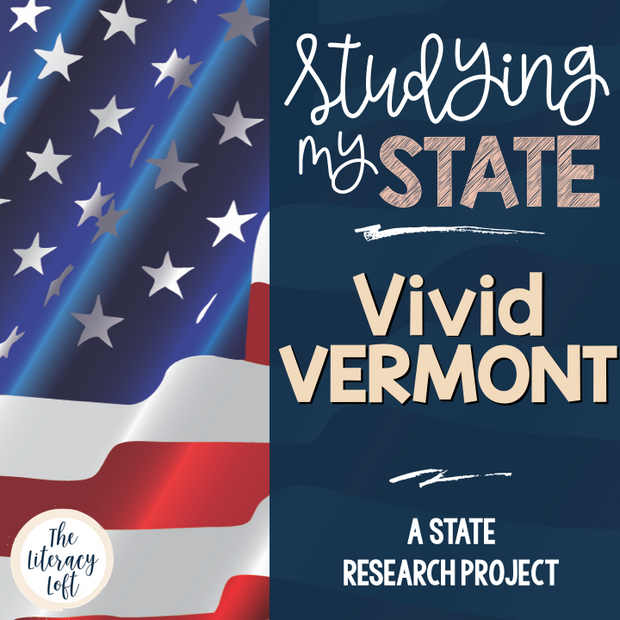 State Research & History Project {Vermont}