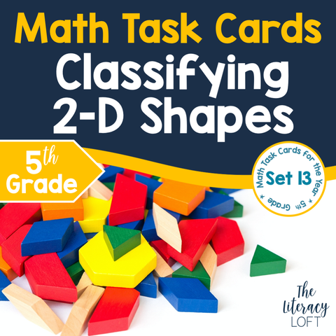Classifying 2-D Shapes Task Cards (5th Grade) | Distance Learning