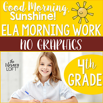 ELA Morning Work 4th Grade NO GRAPHICS {Growing Bundle}